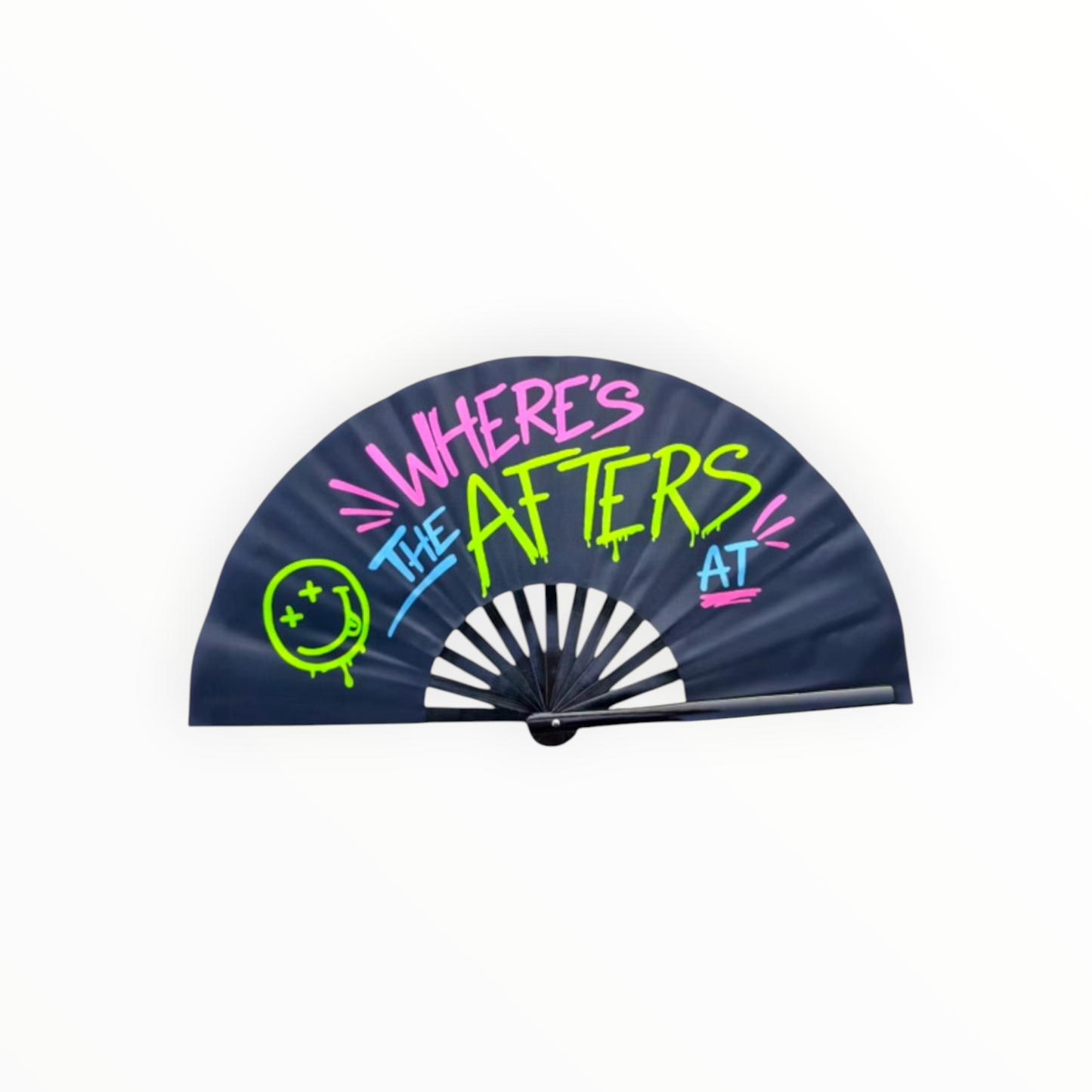 WHERE'S THE AFTERS AT- Rave Hand Fan