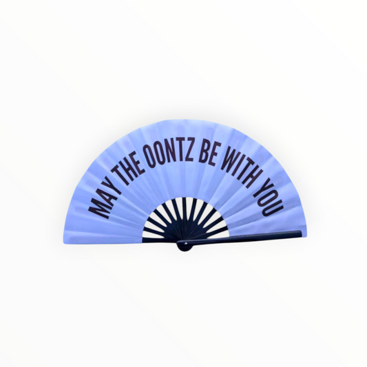 MAY THE ONNTZ BE WITH YOU- Rave Hand Fan